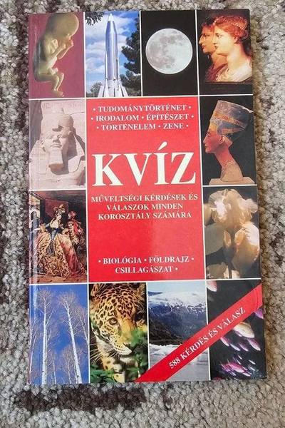 Kvíz - műveltségi kérdések és válaszok minden korosztály számára - biológia földrajz csillagászat történelem építészet stb. 588 kérdés és válasz